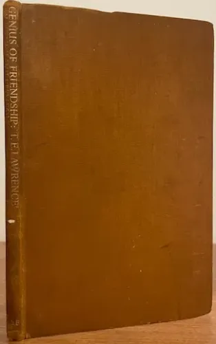 Genius of Friendship: 'T. E. Lawrence'