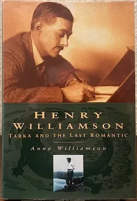 Henry Williamson: Tarka and the Last Romantic